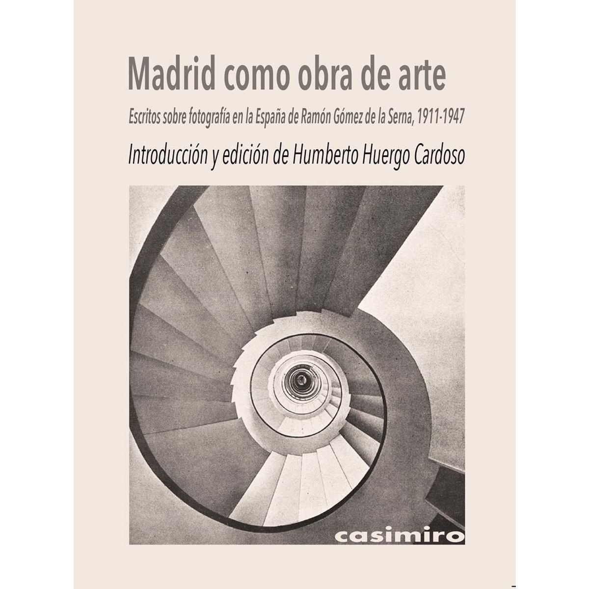 Imagem 0 de Madrid como obra de arte.: Escritos sobre fotografía en la España de Ramón Gómez de la Serna (1911-1947)