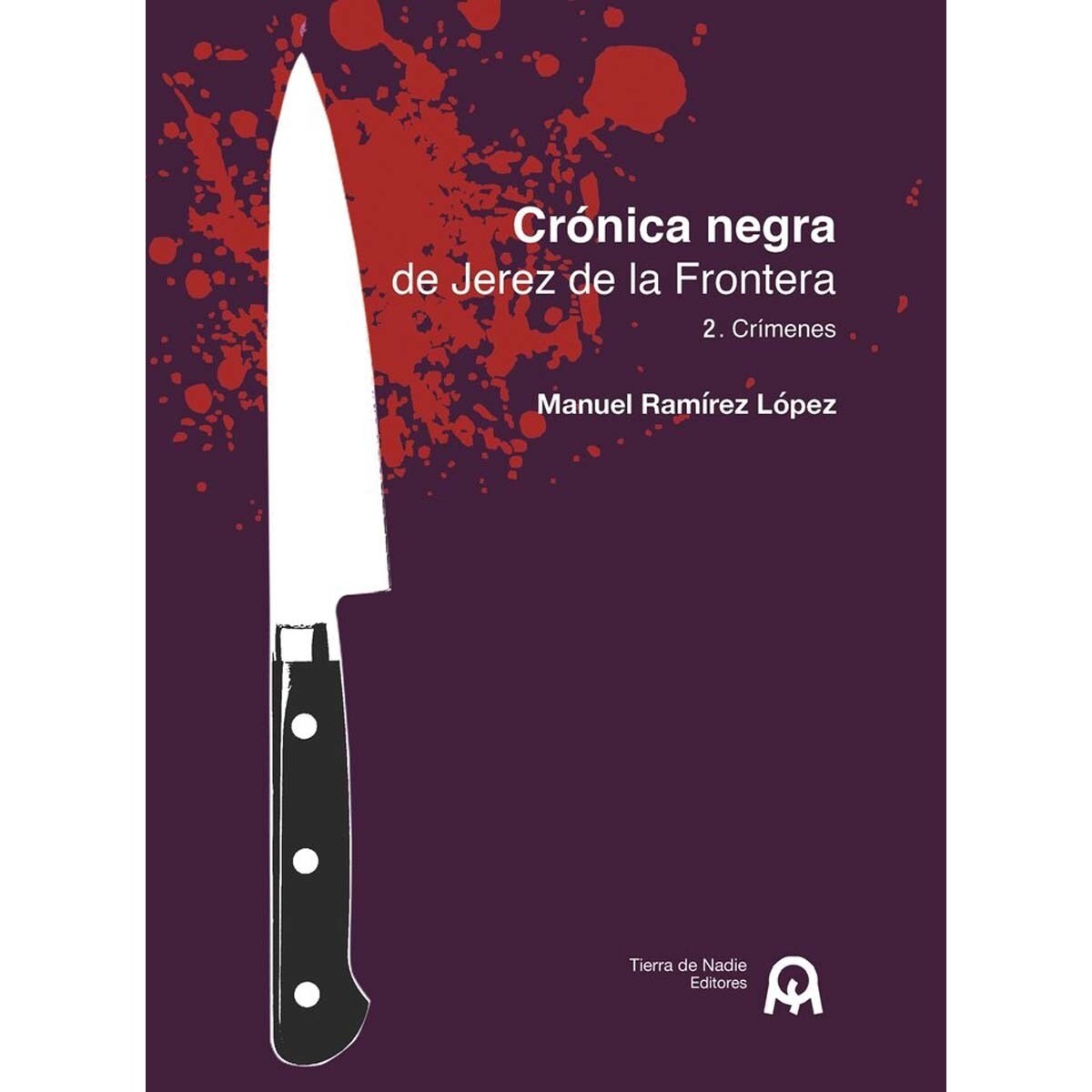 Imagem 0 de Crónica negra de Jerez de la Frontera: 2. Crímenes (Capa mole com abas)