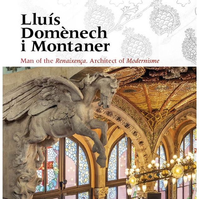 Imagem 0 de Lluís Domènech i Montaner: Man of the Renaixença. Architect of modernisme (Capa dura)