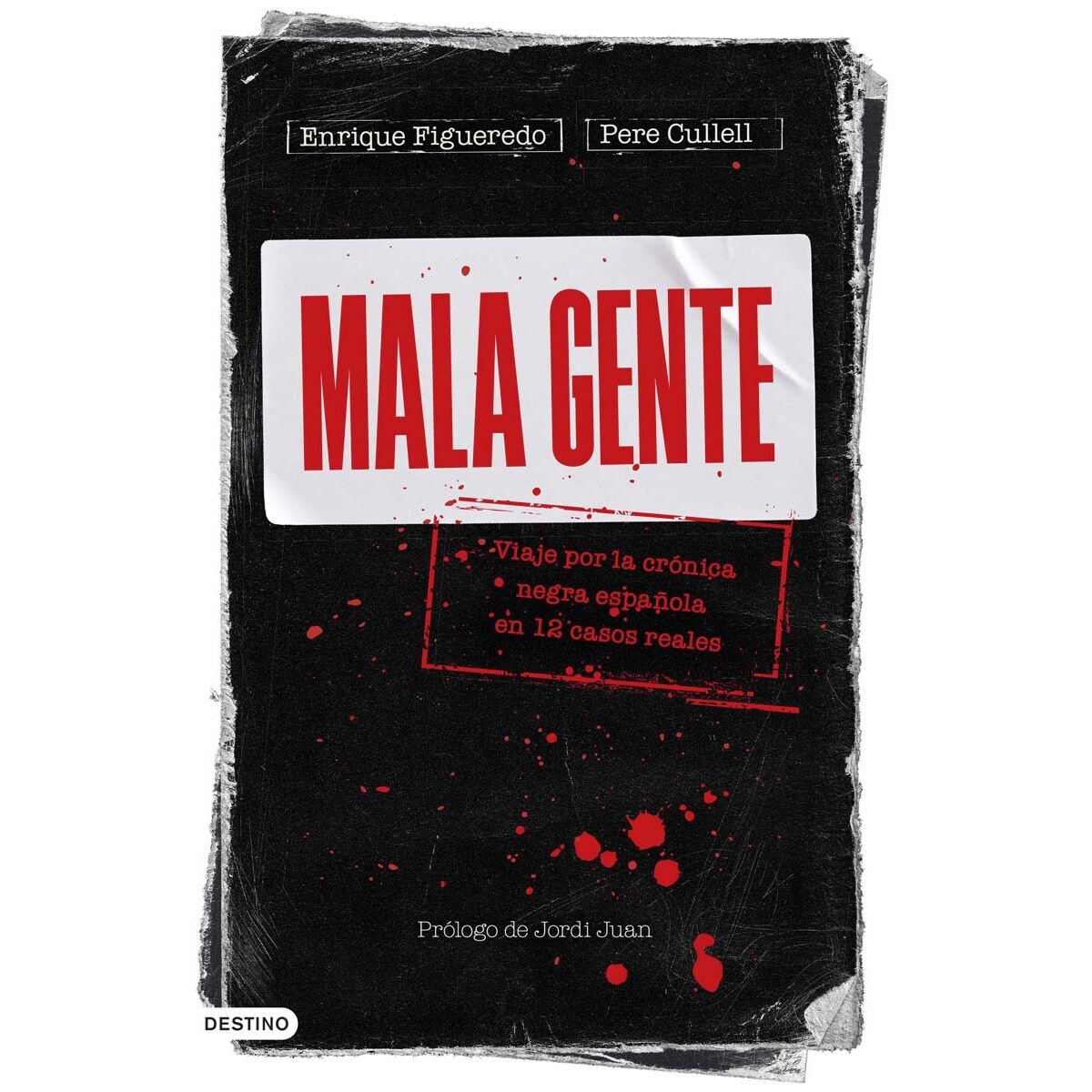 Imagem 0 de Mala gente: Viaje por la crónica negra en 12 casos reales (Capa mole com abas)