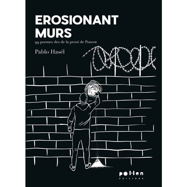 Erosionant murs: 99 poemes des de la presó de Ponent (Tapa blanda)