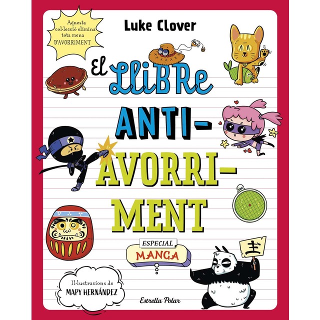 El llibre antiavorriment. Especial Manga: Un llibre perfecte per allunyar els nens i les nenes de les pantalles (Tapa blanda)