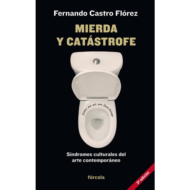 Mierda y catástrofe: Síndromes culturales del arte contemporáneo (Tapa blanda con solapas)