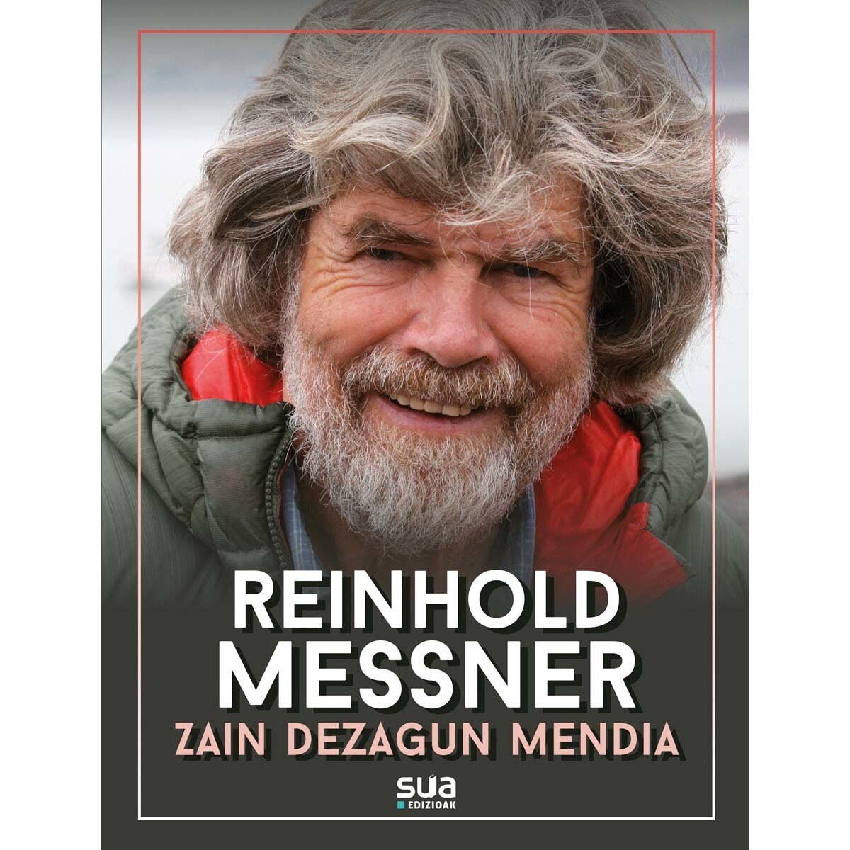 Imagem 0 de Reinhold Messner: Zain dezagun mendia (Capa mole)