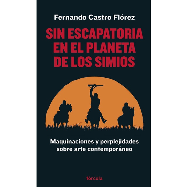 Imagem 0 de Sin escapatoria en el Planeta de los simios: Maquinaciones y perplejidades sobre arte contemporáneo (Capa mole com abas)