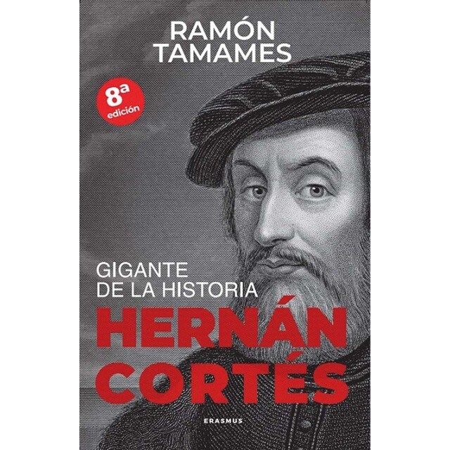 Hernán cortés; gigante de la historia