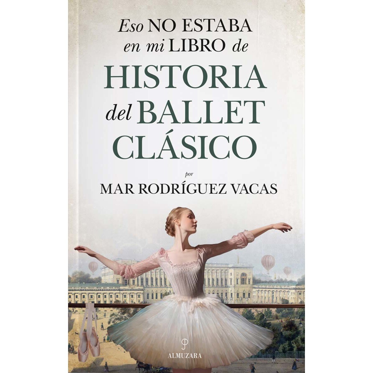 Imagem 0 de Eso no estaba en mi libro de historia del ballet clásico (Capa mole)