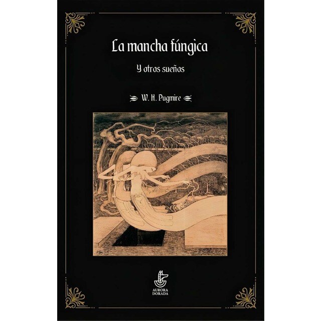 La mancha fúngica y otros sueños (Tapa blanda)