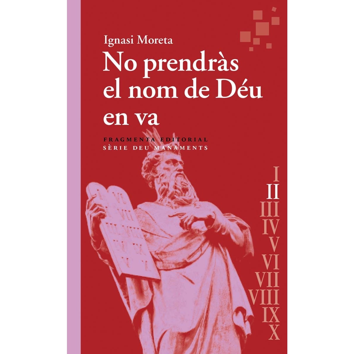 Imagem 0 de No prendràs el nom de Déu en va: Deu Manaments (Capa mole)