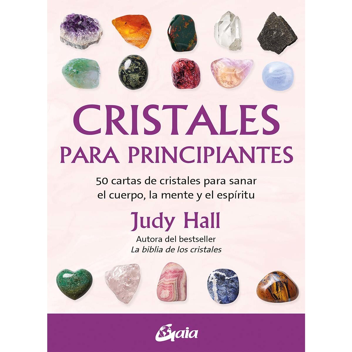 Imagem 0 de Cristales para principiantes: 50 cartas de cristales para sanar el cuerpo, la mente y el espíritu