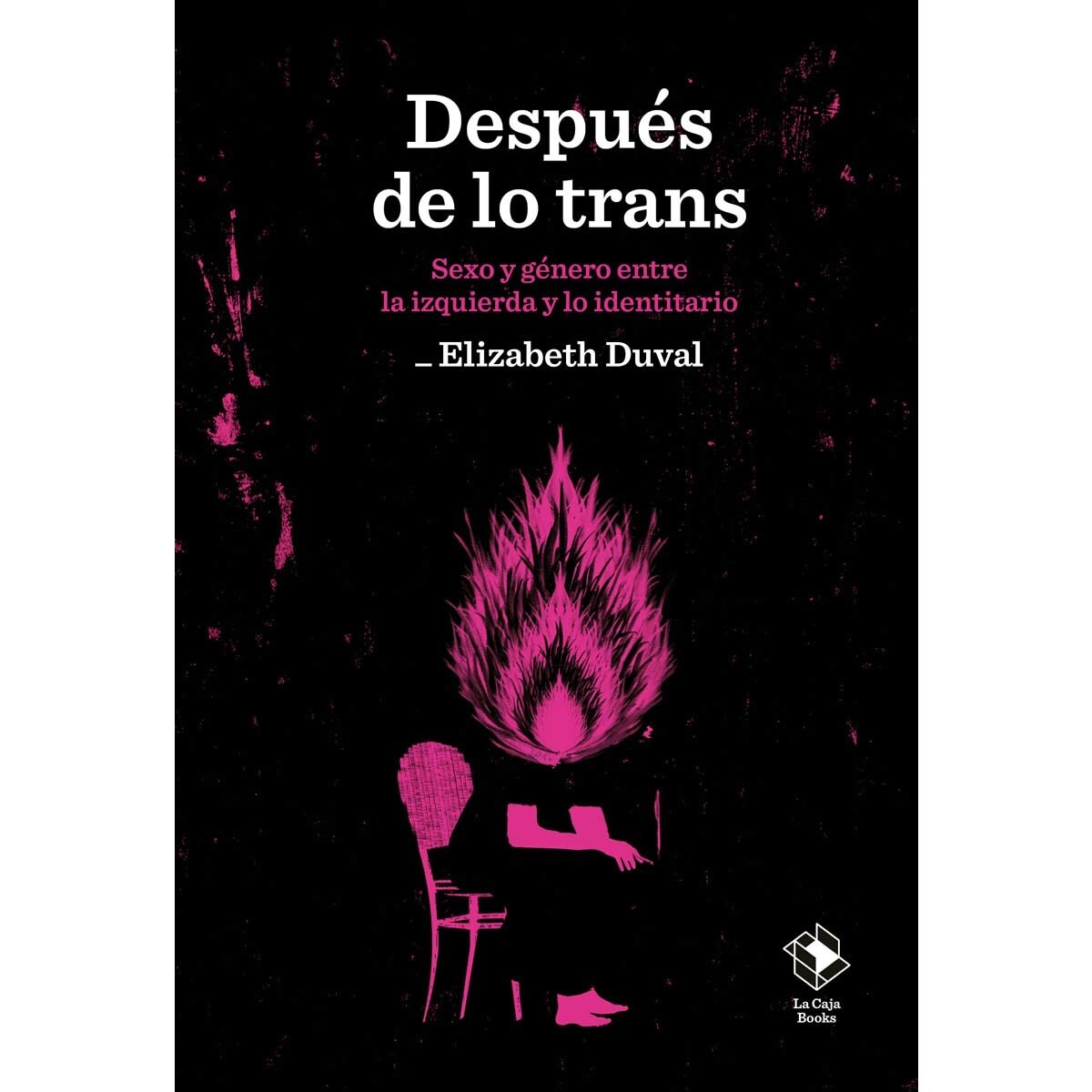 Imagem 0 de Después de lo trans: Sexo y género entre la izquierda y lo identitario (Capa mole)