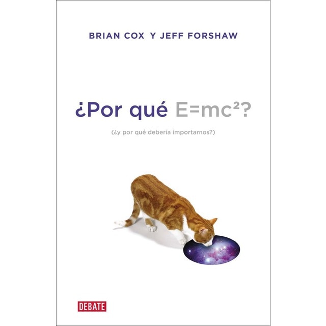 ¿Por qué E=mc2?: ¿y por qué debería importarnos? (Tapa blanda)