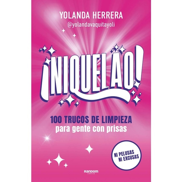 ¡Niquelao!: 100 trucos de limpieza para gente con prisas (Tapa blanda)