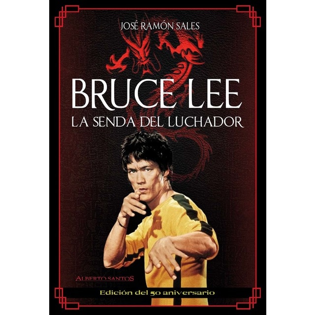 Bruce Lee. La senda del luchador (50 aniversario)