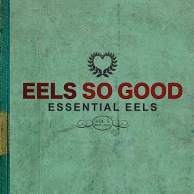Eels So Good: Essential Eels, Vol. 2 (2007-2020) (2 CD).