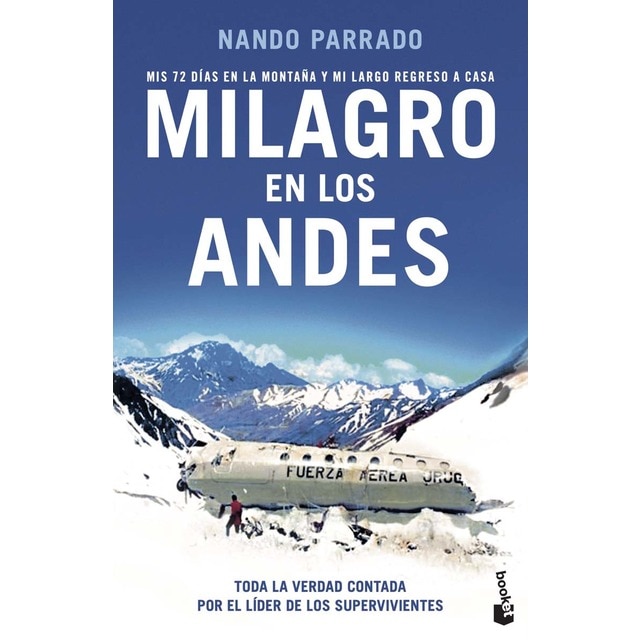 Milagro en los andes: Mis 72 días en la montaña y mi largo regreso a casa (Bolsillo) (Tapa blanda)