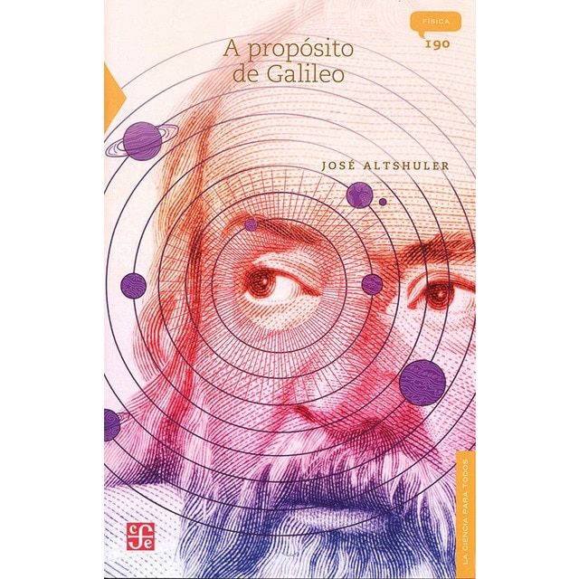 A Propósito De Galileo (La Ciencia Para Todos)