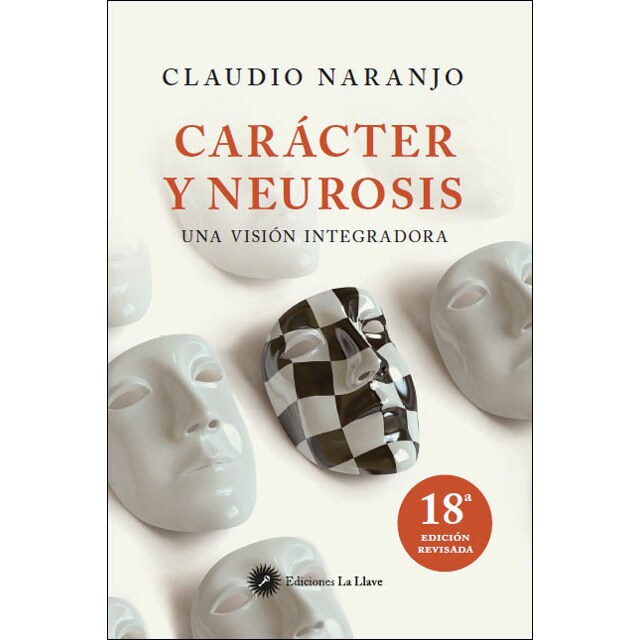 Carácter y neurosis: Una visión integradora (Tapa blanda con solapas)
