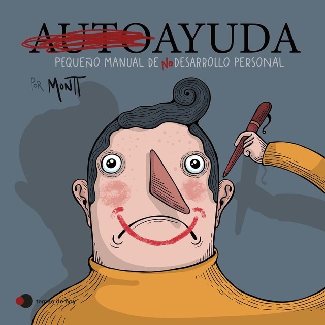 Autoayuda: Pequeño manual de (no) desarrollo personal (Tapa blanda con solapas)