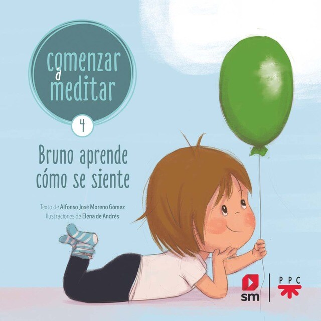 Comenzar a meditar 4: Bruno aprende cómo se siente (Tapa blanda)