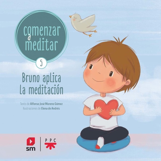 Comenzar a meditar 5: Bruno aplica la meditación (Tapa blanda)