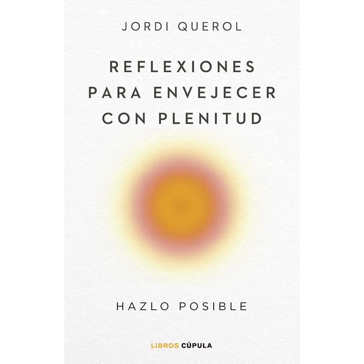 Imagem 0 de Reflexiones para envejecer con plenitud: Hazlo posible (Capa mole com abas)