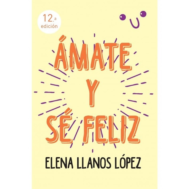 Ámate y sé Feliz (Tapa blanda)