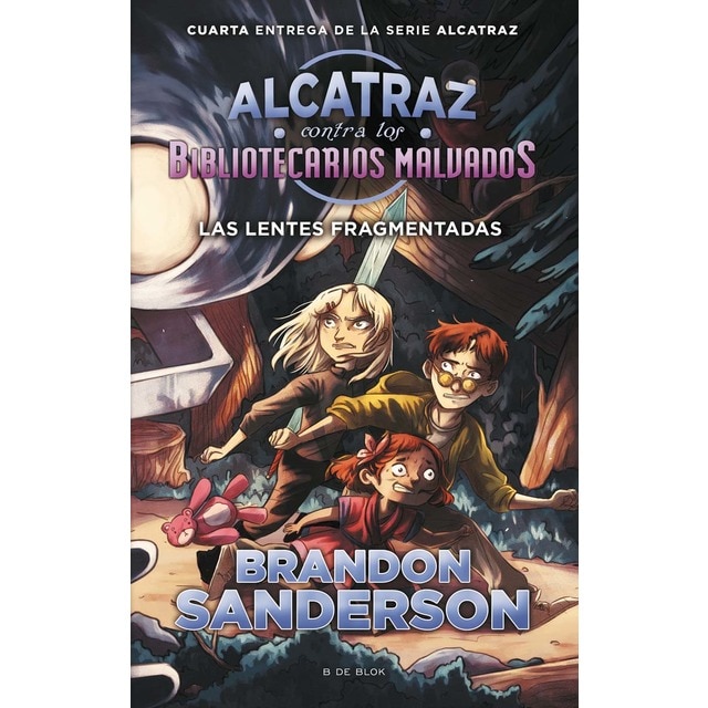 Las lentes fragmentadas (Alcatraz contra los Bibliotecarios Malvados 4) (Tapa blanda)