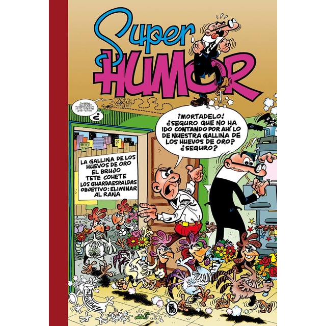La gallina de los huevos de oro | El brujo | Tete Cohete | Los Guardaespaldas | Objetivo: eliminar al Rana (Súper Humor Mortadelo 7): L b (Tapa dura)