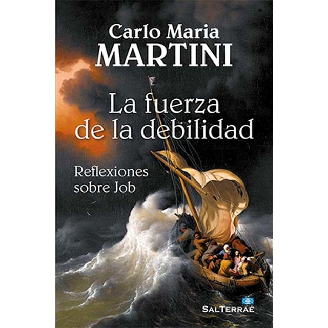 La fuerza de la debilidad: Reflexiones sobre Job (Tapa blanda)