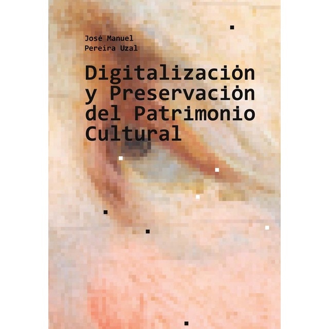 Digitalización y Preservación del Patrimonio Cultural (Tapa blanda)