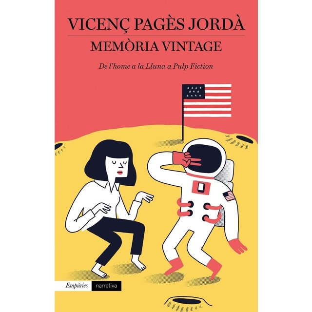 Memòria vintage: De l'home a la Lluna a Pulp Fiction (Tapa dura)