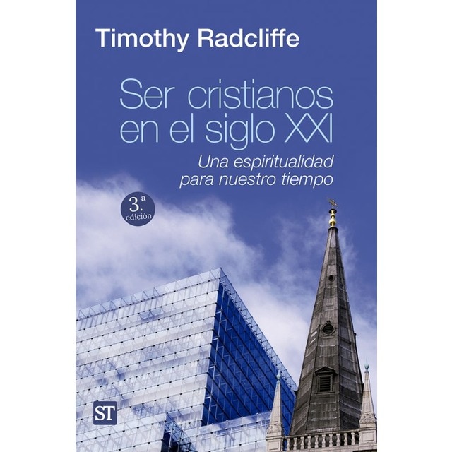 Ser Cristianos en el Siglo XXI: Una espiritualidad para nuestro tiempo (Tapa blanda)