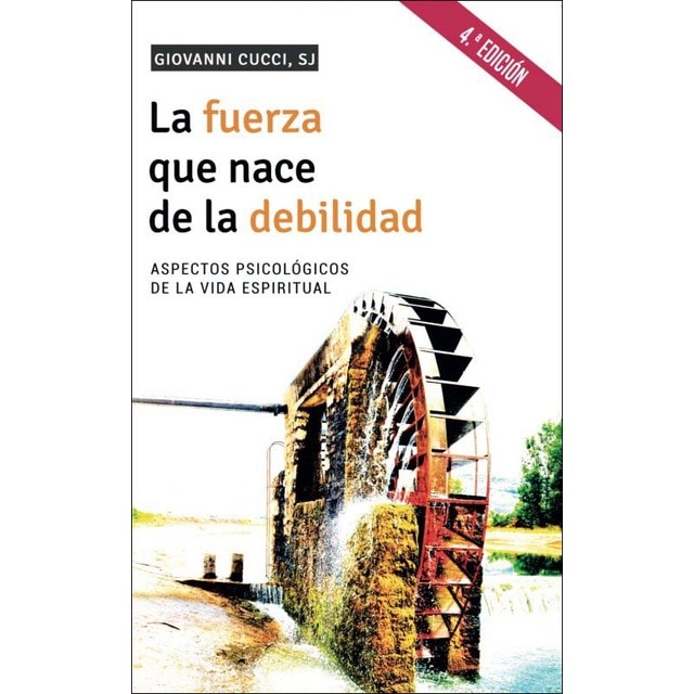 La fuerza que nace de la debilidad: Aspectos psicológicos de la vida espiritual (Tapa blanda)