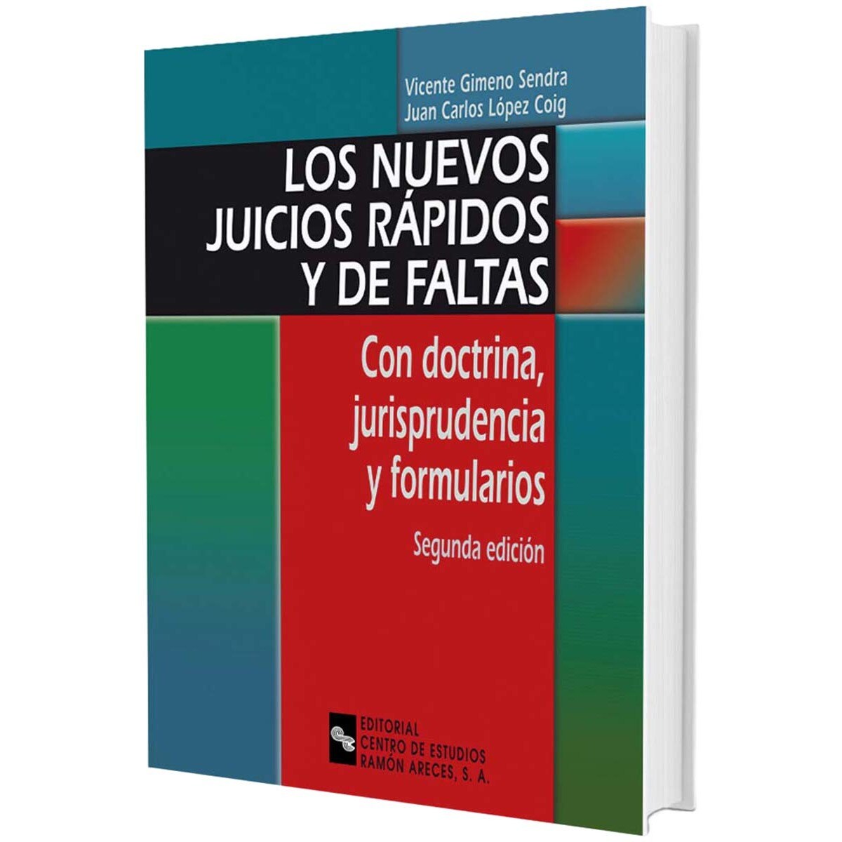 Los nuevos juicios rápidos y de faltas: Con doctrina, jurisprudencia y formularios