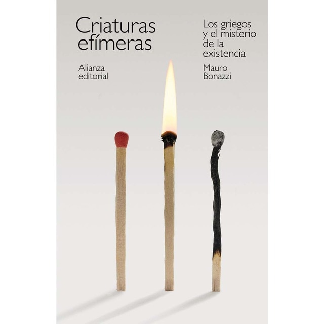 Criaturas efímeras: Los griegos y el misterio de la existencia (Tapa blanda)