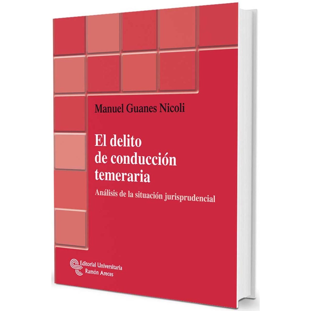 El delito de conducción temeraria: Análisis de la situación jurisprudencial
