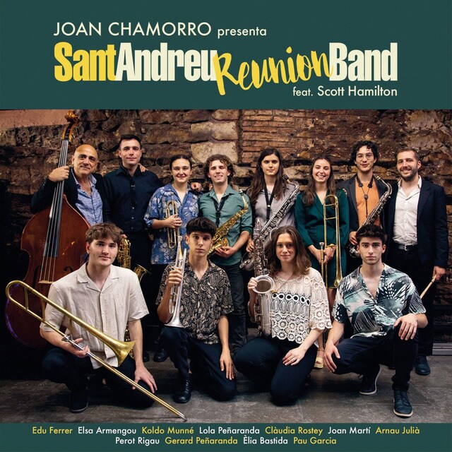 Joan Chamorro presenta Sant Andreu Reunion Band feat Scott Hamilton CD