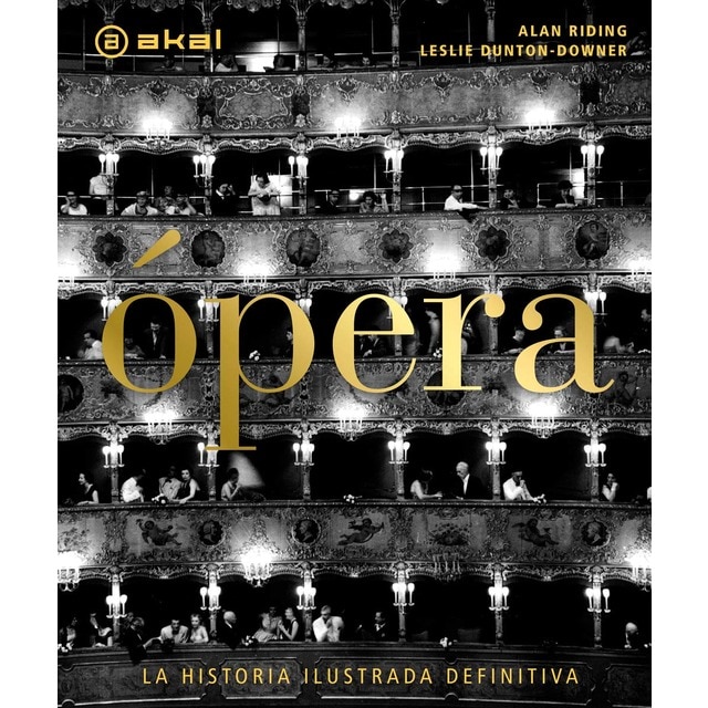 Ópera: La historia ilustrada definitiva  (Tapa dura)