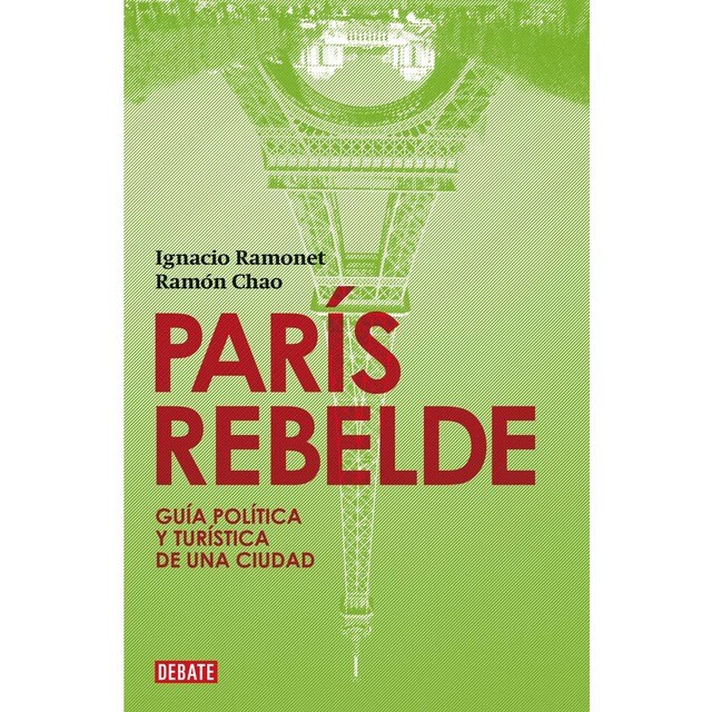 París rebelde: Guía política y turística de una ciudad