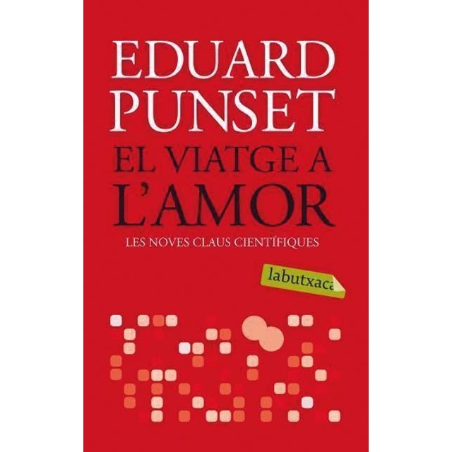 El viatge a l'amor: Les noves claus científiques