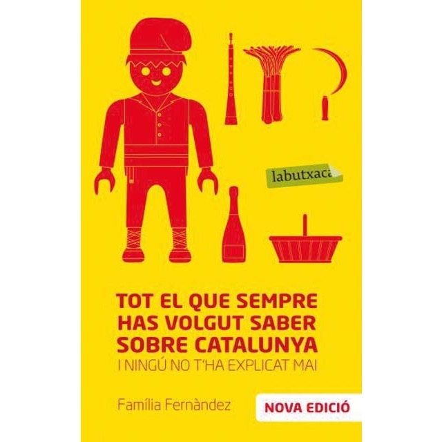 Tot el que sempre has volgut saber sobre Catalunya: i ningú no t´ha explicat mai
