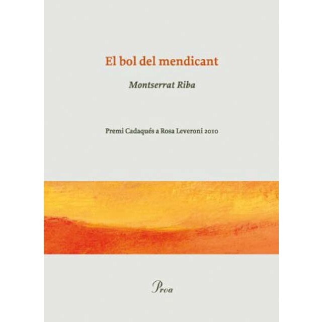 El bol del mendicant: Premi de poesia Rosa Leveroni 2010