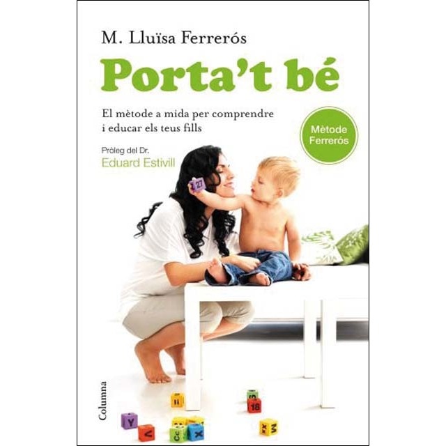Porta't bé: el mètode a mida per comprendre i educar els teus fills (Tapa blanda con solapas)