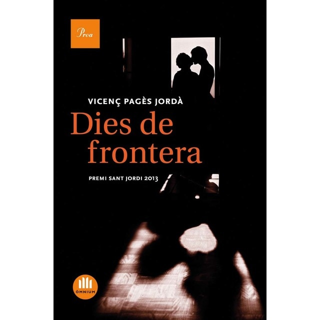 Dies de frontera: Premi Sant Jordi 2013 (Tapa dura)