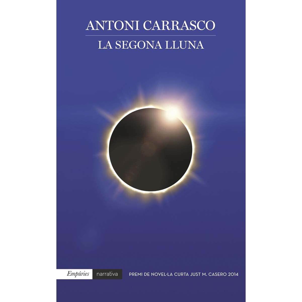 La segona lluna: Premi de novel·la curta Just M. Casero 2014