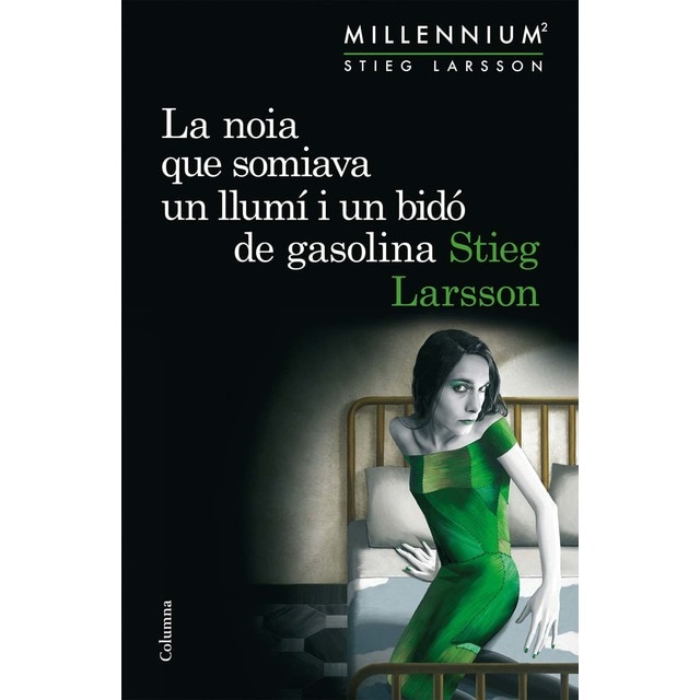 La noia que somiava un llumí i un bidó de gasolina (Sèrie Millennium 2) (Tapa blanda con solapas)