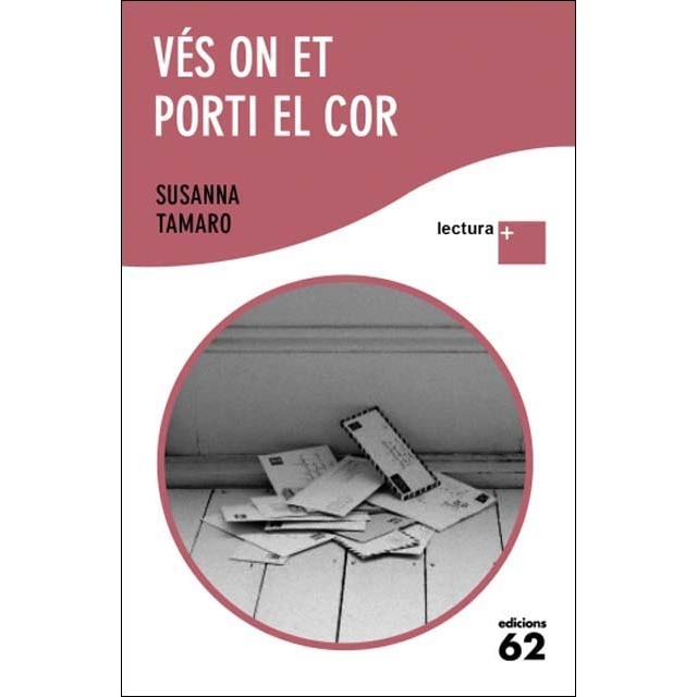 Vés on et porti el cor: Lectura Plus