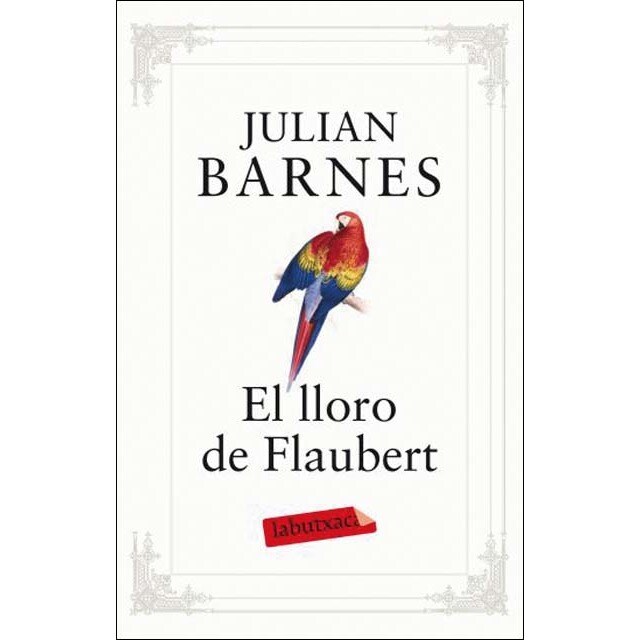 El lloro de Flaubert (Bolsillo) (Tapa blanda)