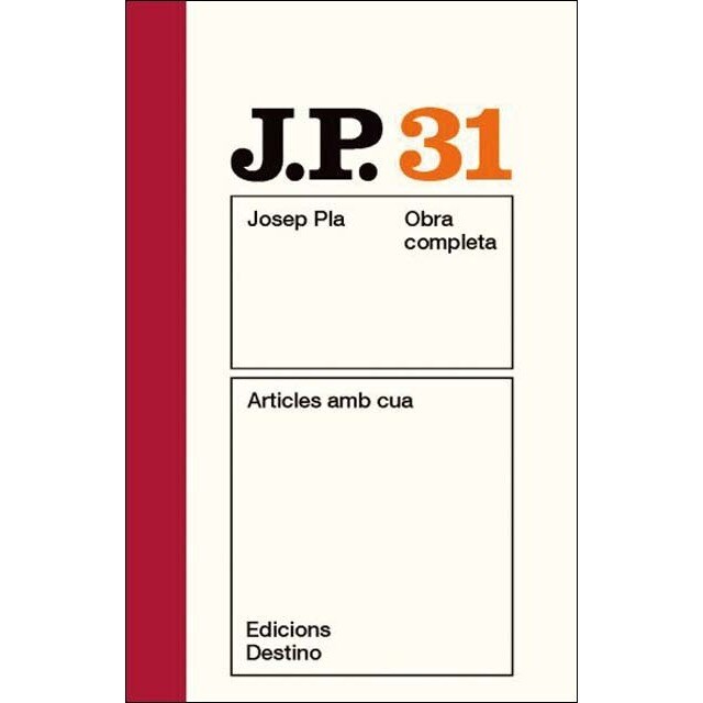Articles amb cua: O.C.Josep Pla. Volum 31 (Tapa blanda con sobrecubierta)